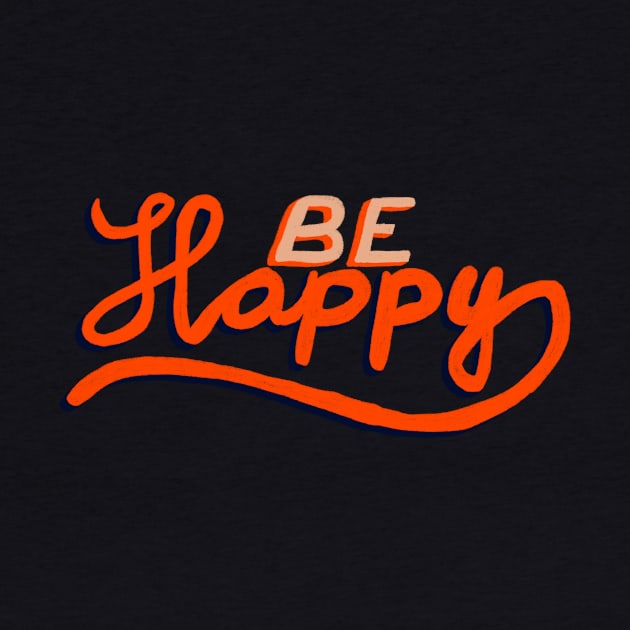 Be Happy Positive Hand Drawn Typography by OneLook